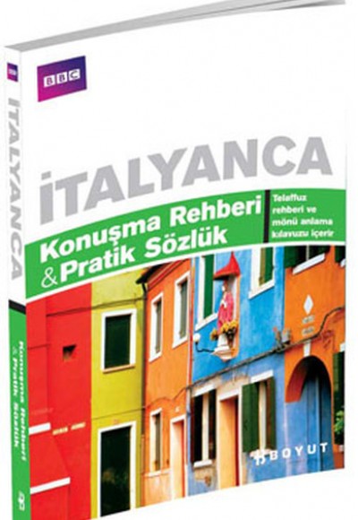 İtalyanca Konuşma Rehberi Pratik Sözlük İtalyanca Konuşma Rehberi Pratik Sözlük