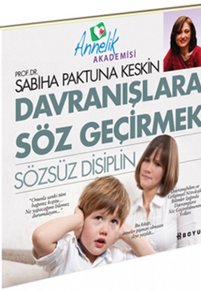 Davranışlara Söz Geçirmek Sözsüz Disiplin Davranışlara Söz Geçirmek Sözsüz Disiplin