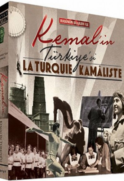 Bugünün Bilgileriyle Kemal'in Türkiye'si Bugünün Bilgileriyle Kemal'in Türkiye'si