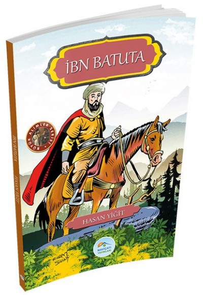 Büyük Alimler Serisi - İbn Batuta Büyük Alimler Serisi - İbn Batuta