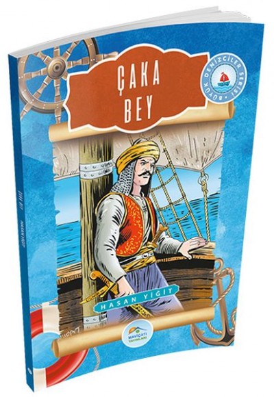 Büyük Denizciler Serisi - Çaka Bey Büyük Denizciler Serisi - Çaka Bey