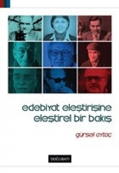 Edebiyat Eleştirisine Eleştirel Bir Bakış Edebiyat Eleştirisine Eleştirel Bir Bakış