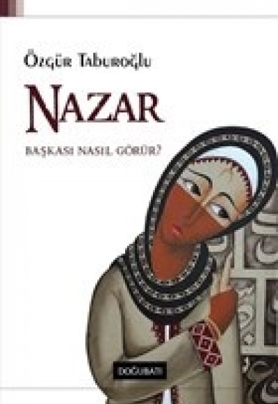 Nazar - Başkası Nasıl Görür? Nazar - Başkası Nasıl Görür?