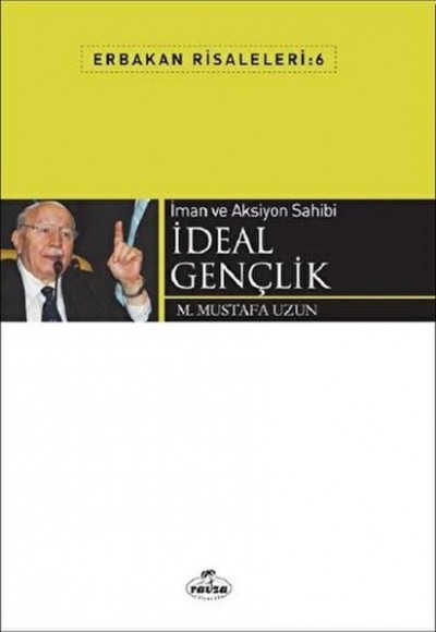 İman ve Aksiyon Sahibi İdeal Gençlik İman ve Aksiyon Sahibi İdeal Gençlik