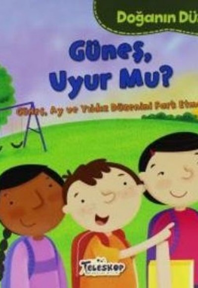 Doğanın Düzeni Güneş Uyur Mu? Doğanın Düzeni Güneş Uyur Mu?