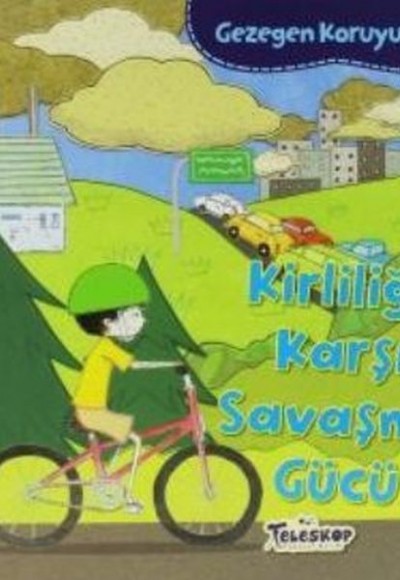 Gezegen Koruyucusu Kirliliğe Karşı Savaşma Gücü Gezegen Koruyucusu Kirliliğe Karşı Savaşma Gücü
