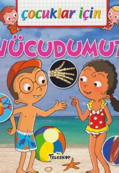 Çocuklar İçin Vücudumuz Çocuklar İçin Vücudumuz