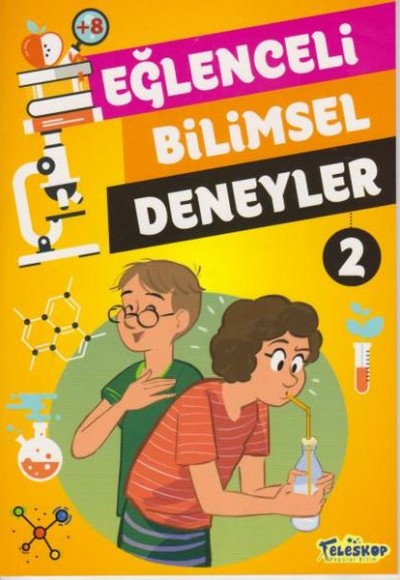 Eğlenceli Bilimsel Deneyler 2 Eğlenceli Bilimsel Deneyler 2