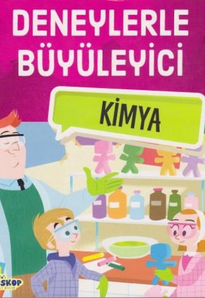 Deneylerle Büyüleyici Kimya Deneylerle Büyüleyici Kimya