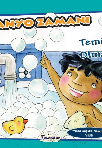 Banyo Zamanı - Temiz Olmak - Nasıl Sağlıklı Olunur Banyo Zamanı - Temiz Olmak - Nasıl Sağlıklı Olunur
