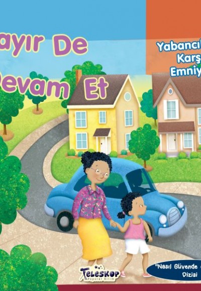 Hayır De Devam Et - Yabancılara Karşı Emniyet - Nasıl Güvende Olunur Hayır De Devam Et - Yabancılara Karşı Emniyet - Nasıl Güvende Olunur