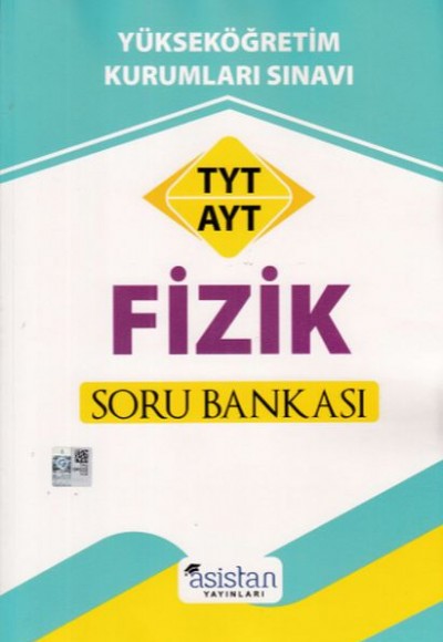 Asistan TYT AYT Fizik Soru Bankası (Yeni) Asistan TYT AYT Fizik Soru Bankası (Yeni)