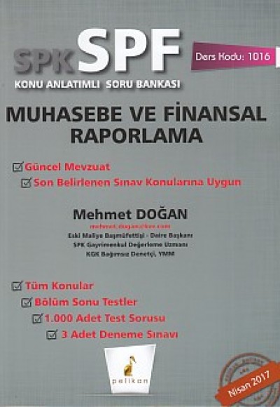 SPK-SPF Muhasebe ve Finansal Raporlama Konu Anlatımlı Soru Bankası SPK-SPF Muhasebe ve Finansal Raporlama Konu Anlatımlı Soru Bankası