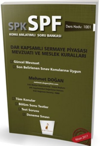 SPK-SPF Dar Kapsamlı Sermaye Piyasası Mevzuatı ve Meslek Kuralları Konu Anlatımlı Soru Bankası SPK-SPF Dar Kapsamlı Sermaye Piyasası Mevzuatı ve Meslek Kuralları Konu Anlatımlı Soru Bankası