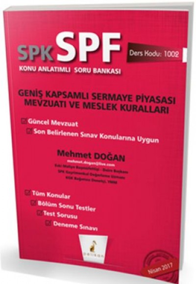 SPK-SPF Geniş Kapsamlı Sermaye Piyasası Mevzuatı ve Meslek Kuralları Konu Anlatımlı Soru Bankası SPK-SPF Geniş Kapsamlı Sermaye Piyasası Mevzuatı ve Meslek Kuralları Konu Anlatımlı Soru Bankası