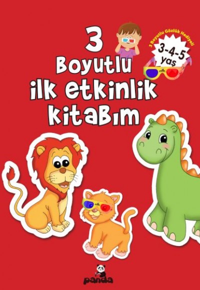 3 Boyutlu İlk Etkinlik Kitabım 3-4-5 Yaş 3 Boyutlu İlk Etkinlik Kitabım 3-4-5 Yaş