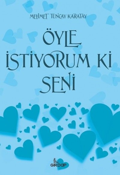 Öyle İstiyorum Ki Seni Öyle İstiyorum Ki Seni