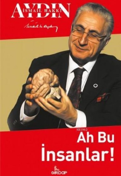 Ah Bu İnsanlar Ah Bu İnsanlar