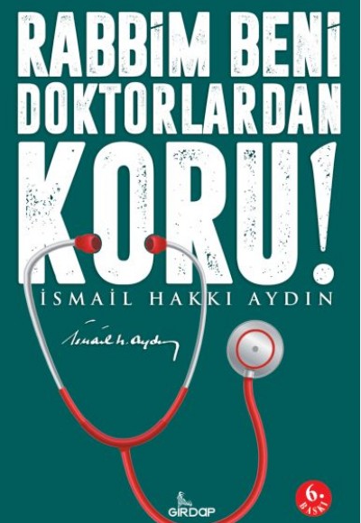Rabbim Beni Doktorlardan Koru! Rabbim Beni Doktorlardan Koru!