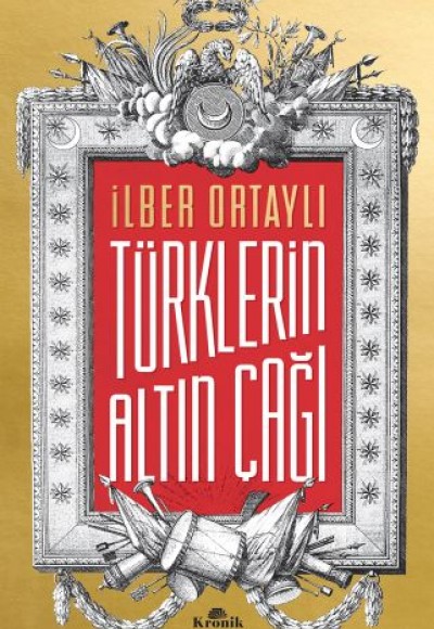 Türklerin Altın Çağı Türklerin Altın Çağı