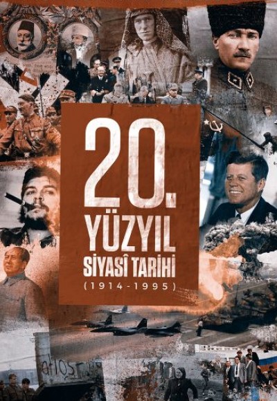 20. Yüzyıl Siyasi Tarihi (1914 - 1995) (Ciltli) 20. Yüzyıl Siyasi Tarihi (1914 - 1995) (Ciltli)