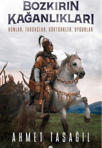 Bozkırın Kağanlıkları Bozkırın Kağanlıkları