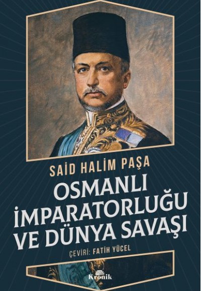 Osmanlı İmparatorluğu ve Dünya Savaşı Osmanlı İmparatorluğu ve Dünya Savaşı