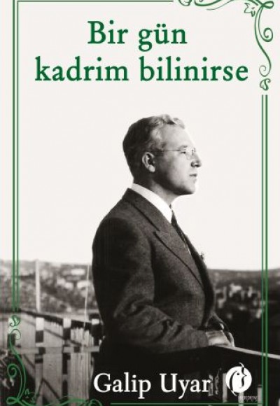 Bir Gün Kadrim Bilinirse Bir Gün Kadrim Bilinirse