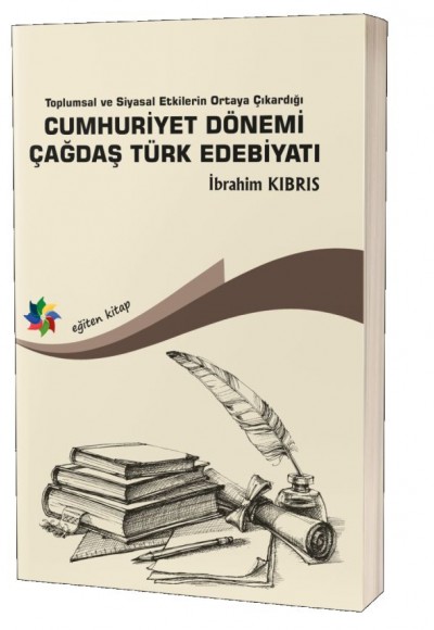 Cumhuriyet Dönemi Çağdaş Türk Edebiyatı Cumhuriyet Dönemi Çağdaş Türk Edebiyatı