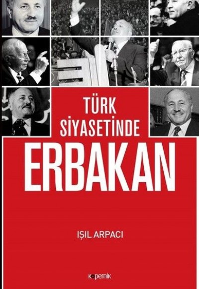 Türk Siyasetinde Erbakan Türk Siyasetinde Erbakan