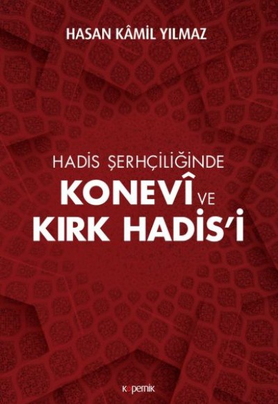 Hadis Şerhçiliğinde Konevi ve Kırk Hadis’i Hadis Şerhçiliğinde Konevi ve Kırk Hadis’i