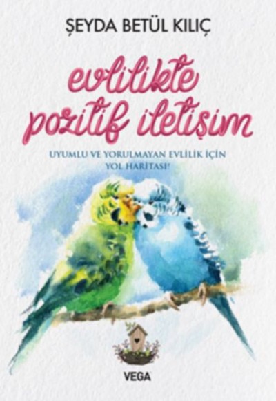 Evlilikte Pozitif İletişim Evlilikte Pozitif İletişim