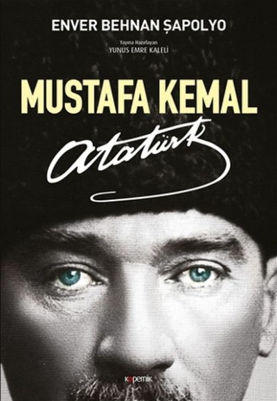 Mustafa Kemal Atatürk Mustafa Kemal Atatürk