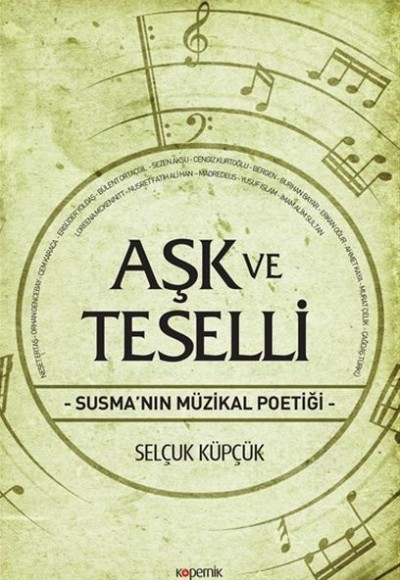 Aşk ve Teselli - Susma'nın Müzikal Poetiği Aşk ve Teselli - Susma'nın Müzikal Poetiği