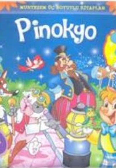 Pinokyo - Muhteşem Üç Boyutlu Kitaplar - Küçük Boy Pinokyo - Muhteşem Üç Boyutlu Kitaplar - Küçük Boy