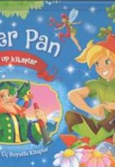 Peter Pan - Muhteşem Üç Boyutlu Kitaplar Peter Pan - Muhteşem Üç Boyutlu Kitaplar
