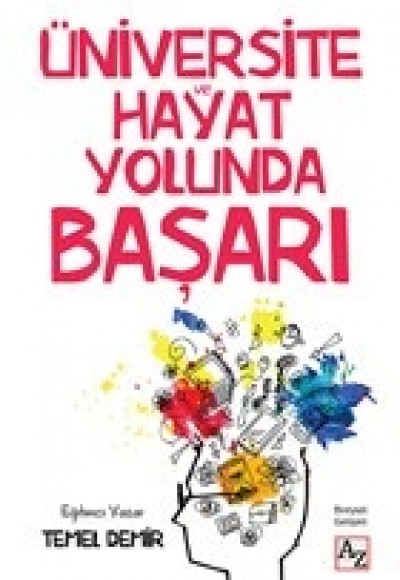 Üniversite ve Hayat Yolunda Başarı Üniversite ve Hayat Yolunda Başarı