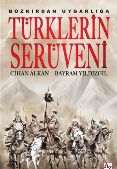 Bozkırdan Uygarlığa Türklerin Serüveni Bozkırdan Uygarlığa Türklerin Serüveni