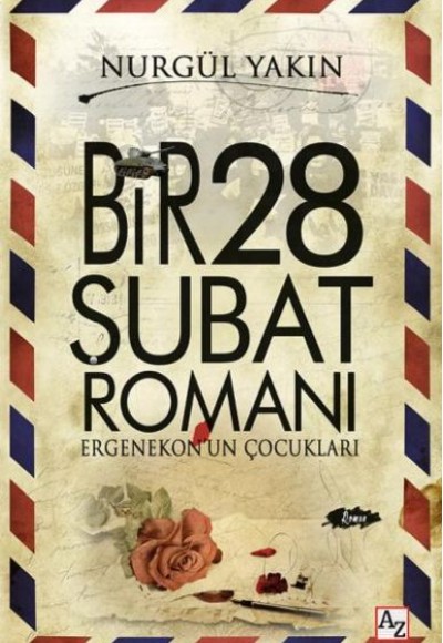 Bir 28 Şubat Romanı Ergenekonun Çocukları Bir 28 Şubat Romanı Ergenekonun Çocukları