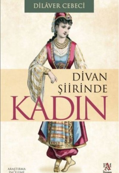 Divan Şiirinde Kadın Divan Şiirinde Kadın