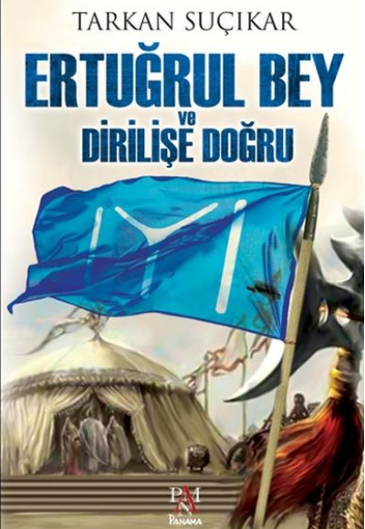 Ertuğrul Bey ve Dirilişe Doğru Ertuğrul Bey ve Dirilişe Doğru