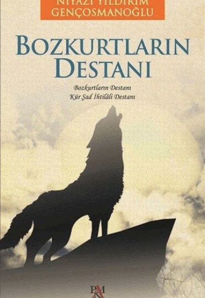Bozkurtların Destanı Bozkurtların Destanı