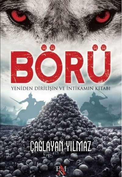 Börü - Yeniden Diriliş ve İntikamın Kitabı Börü - Yeniden Diriliş ve İntikamın Kitabı
