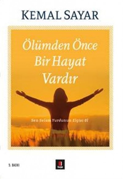 Ölümden Önce Bir Hayat Vardır Ölümden Önce Bir Hayat Vardır