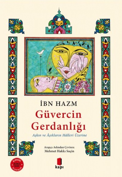 Güvercin Gerdanlığı Aşkın ve Aşıkların Halleri Üzerine Güvercin Gerdanlığı Aşkın ve Aşıkların Halleri Üzerine