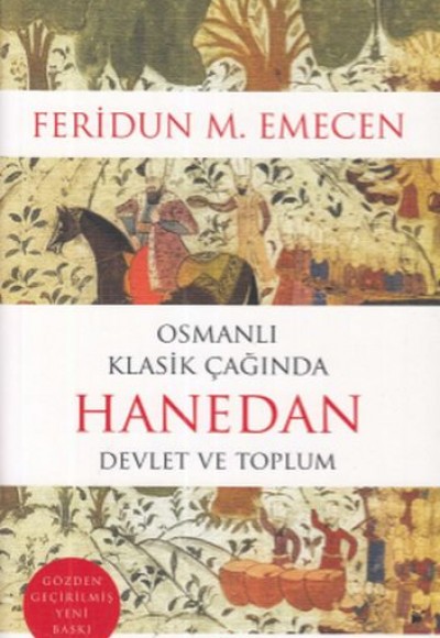 Osmanlı Klasik Çağında Hanedan-Devlet ve Toplum Osmanlı Klasik Çağında Hanedan-Devlet ve Toplum