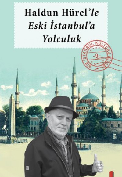 Haldun Hürel Eski İstanbul'a Yolculuk Haldun Hürel Eski İstanbul'a Yolculuk