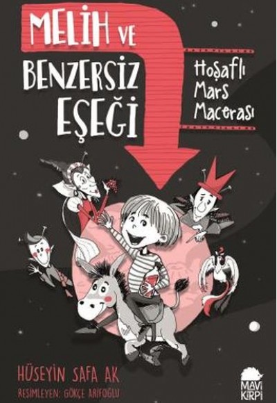 Melih ve Benzersiz Eşeği - Hoşaflı Mars Macerası