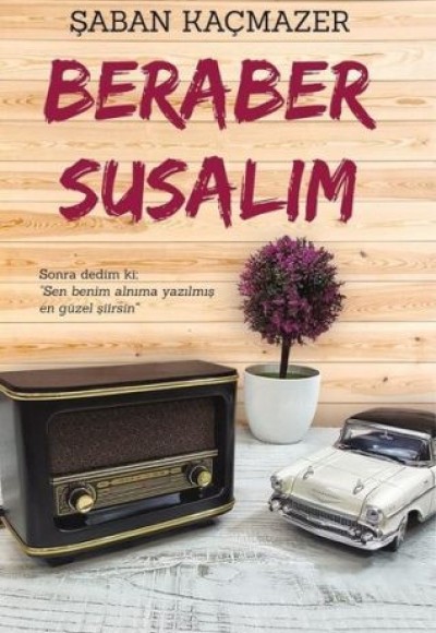 Beraber Susalım Beraber Susalım