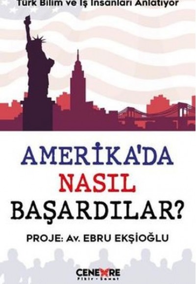 Amerika’da Nasıl Başardılar? Amerika’da Nasıl Başardılar?
